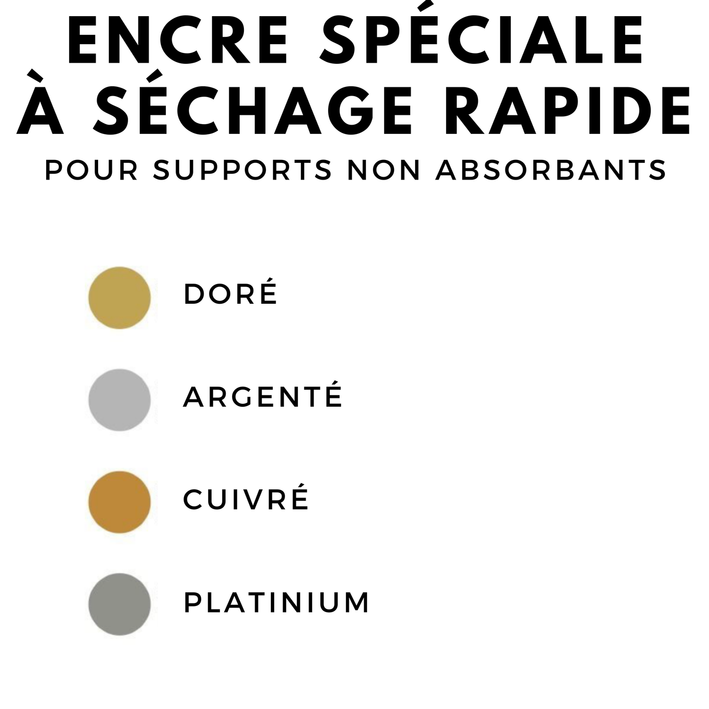 Encre à séchage rapide métallique doré, argenté, cuivré pour tous supports 15 mL